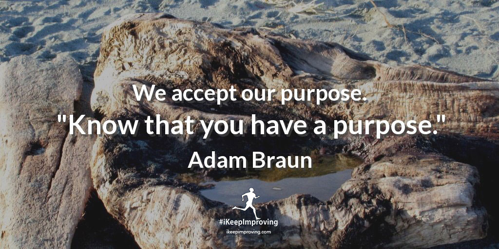 We accept our purpose.