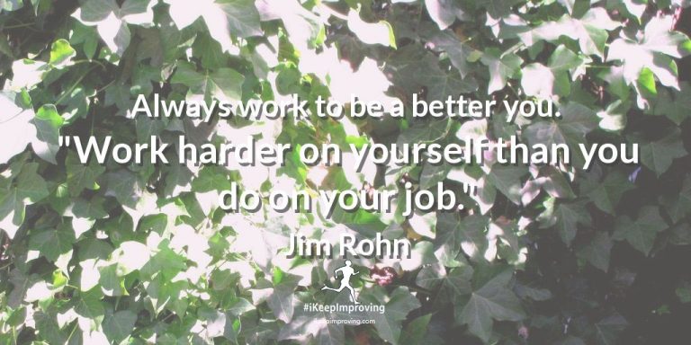 Always work to be a better you