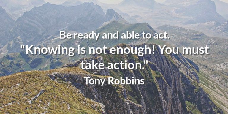 Be ready and able to act