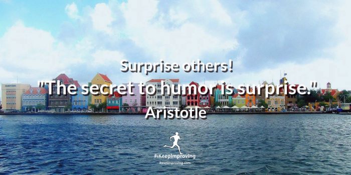 Surprise others!