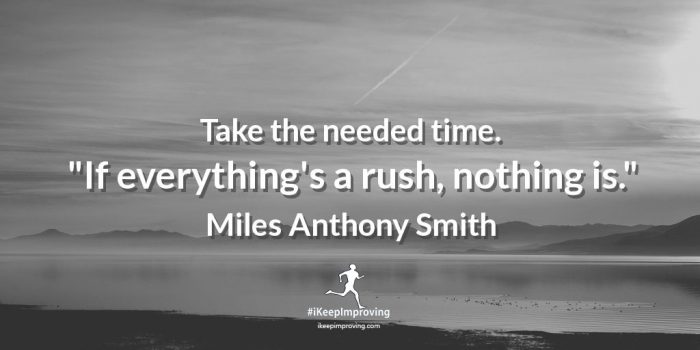 Take the needed time.