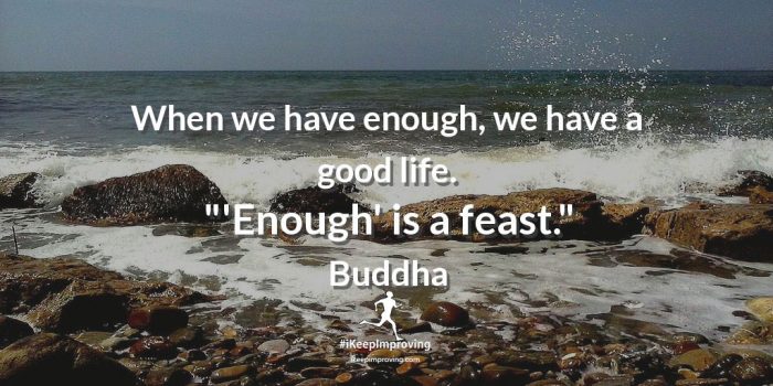 When we have enough