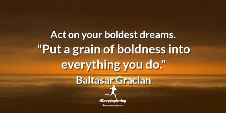 Act on your boldest dream