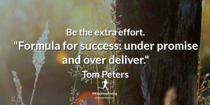 Be the extra effort.