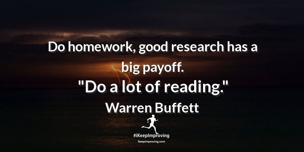 Do homework, good research has a big payoff.