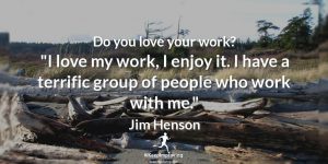 Do you love your work.