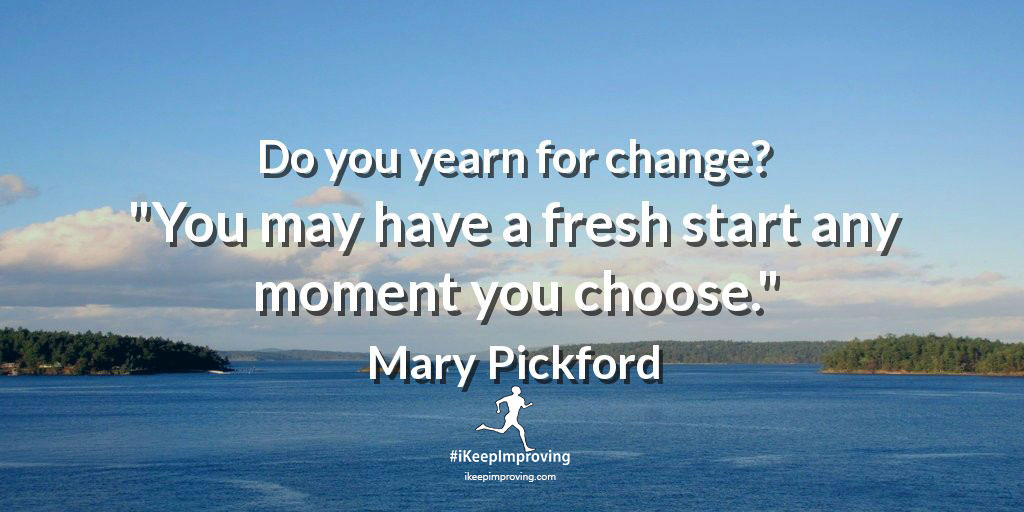 Do you yearn for change?