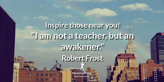 Inspire those near you.