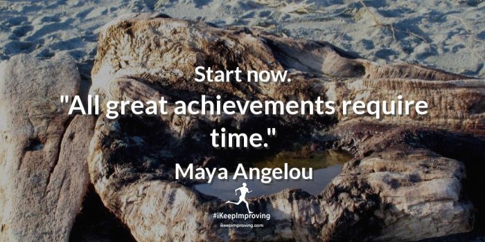 Start now.