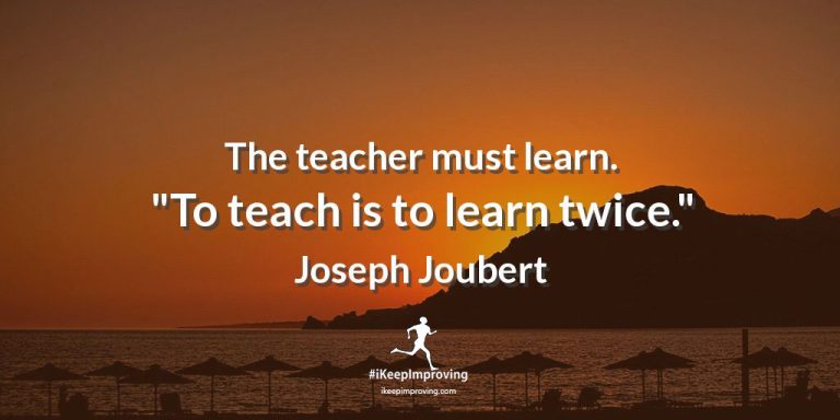 The teacher must learn.