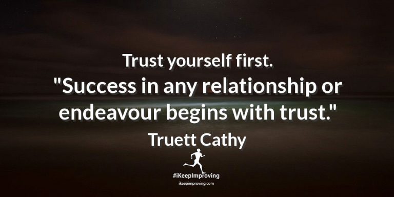 Trust yourself first.