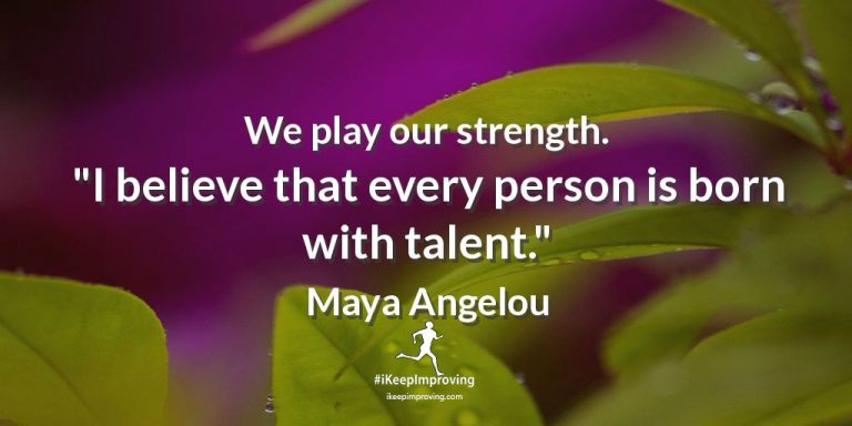 We play our strength.