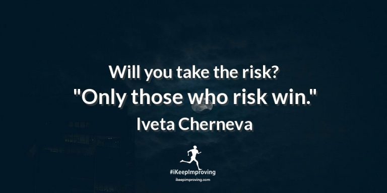 Will you take the risk?