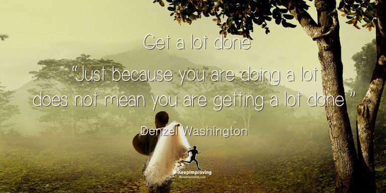 Get a lot done