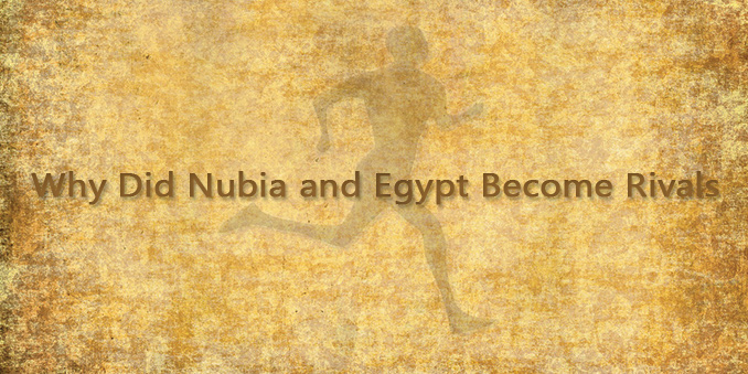 Why Did Nubia and Egypt Become Rivals